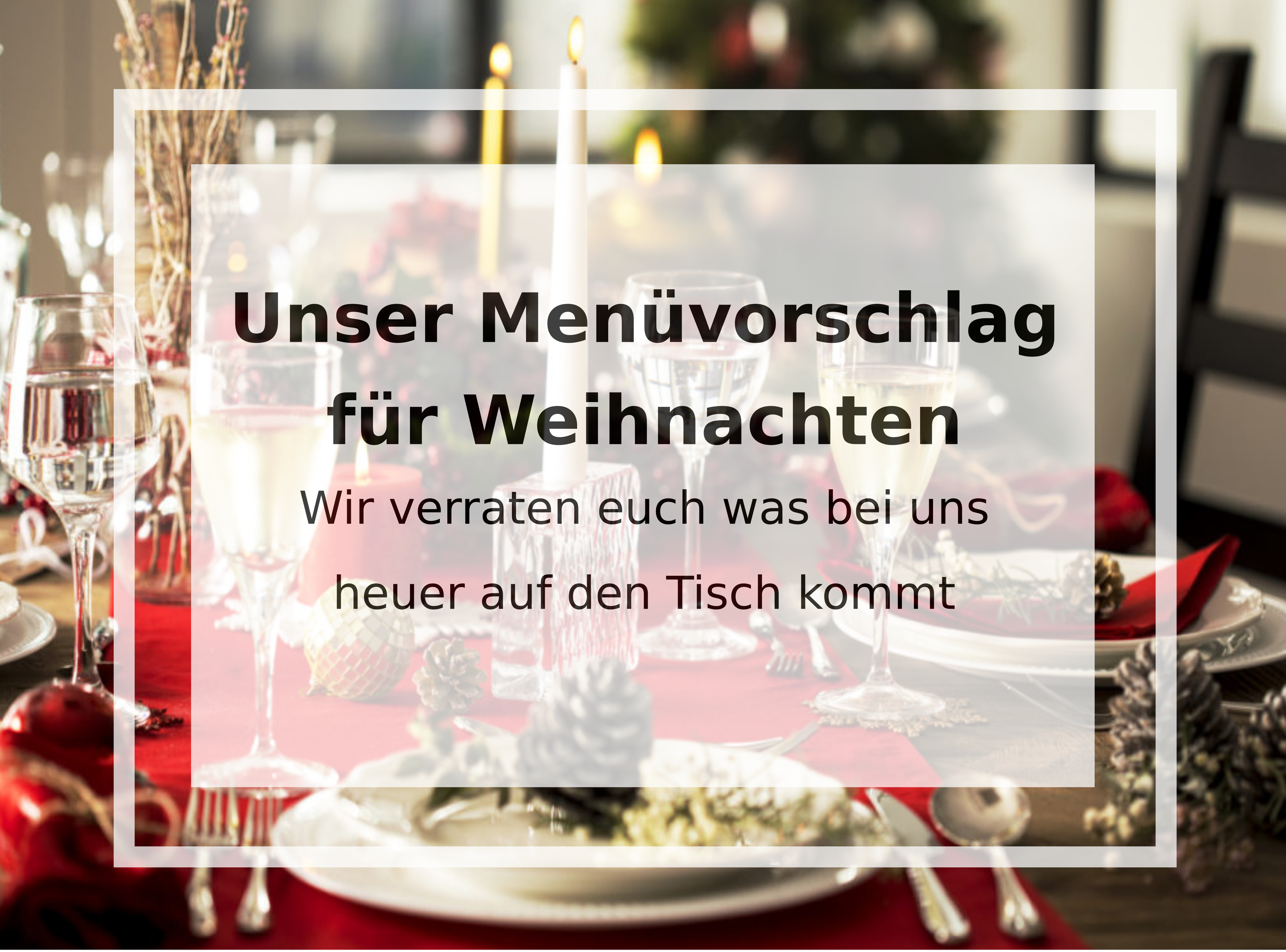 Unser Weihnachtsmenü